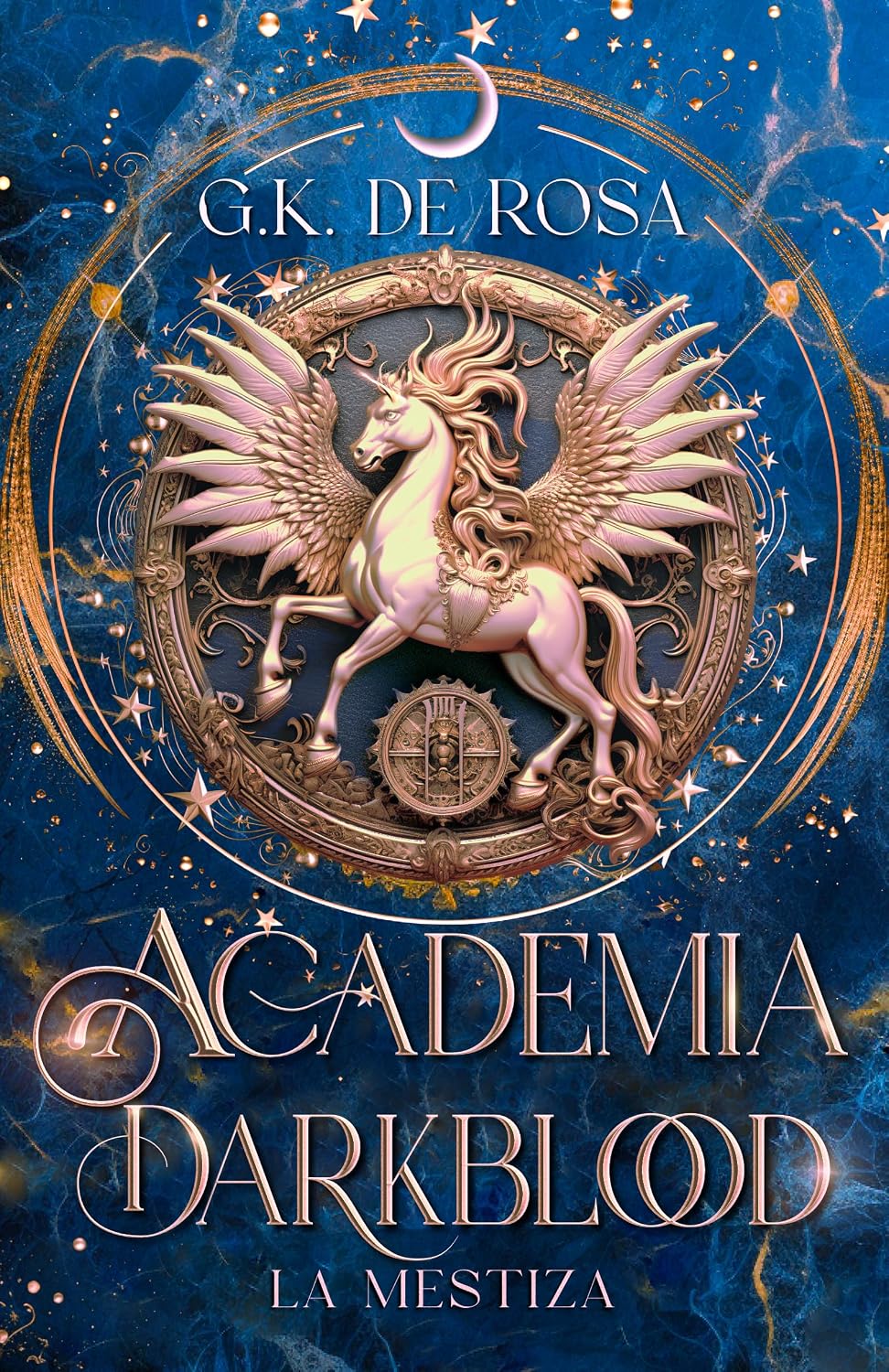 Academia Darkblood: La Mestiza by G. K. De Rosa